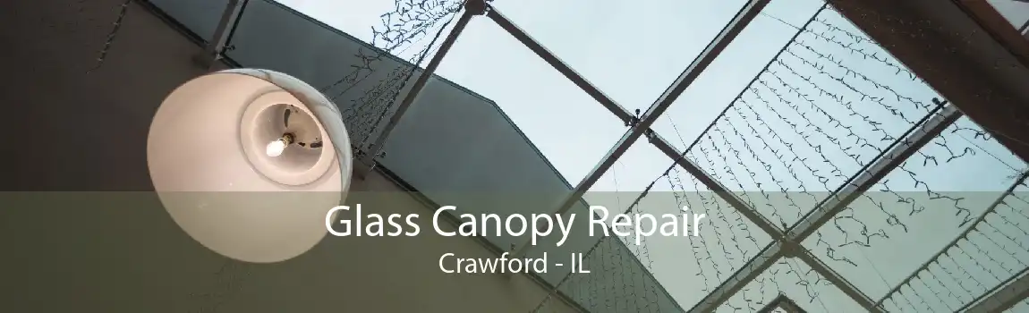 Glass Canopy Repair Crawford - IL