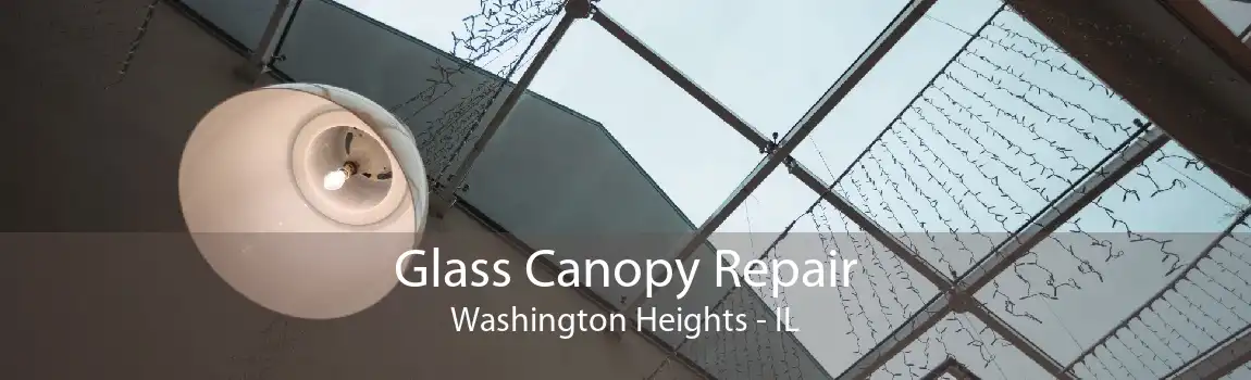 Glass Canopy Repair Washington Heights - IL