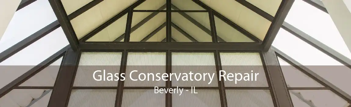 Glass Conservatory Repair Beverly - IL