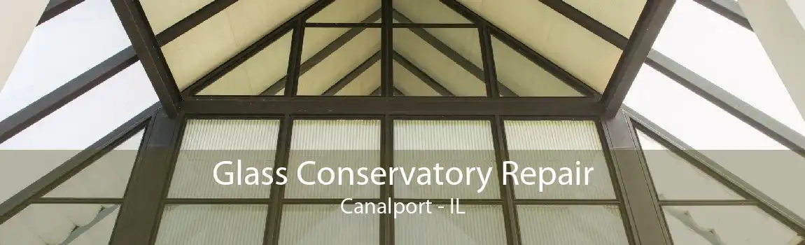 Glass Conservatory Repair Canalport - IL