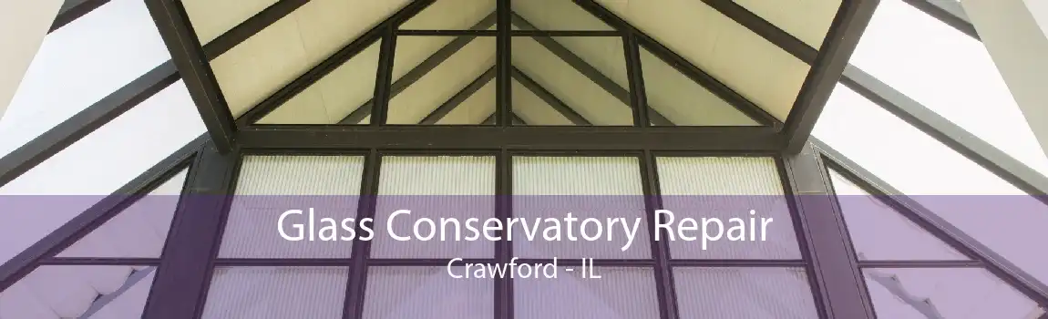 Glass Conservatory Repair Crawford - IL