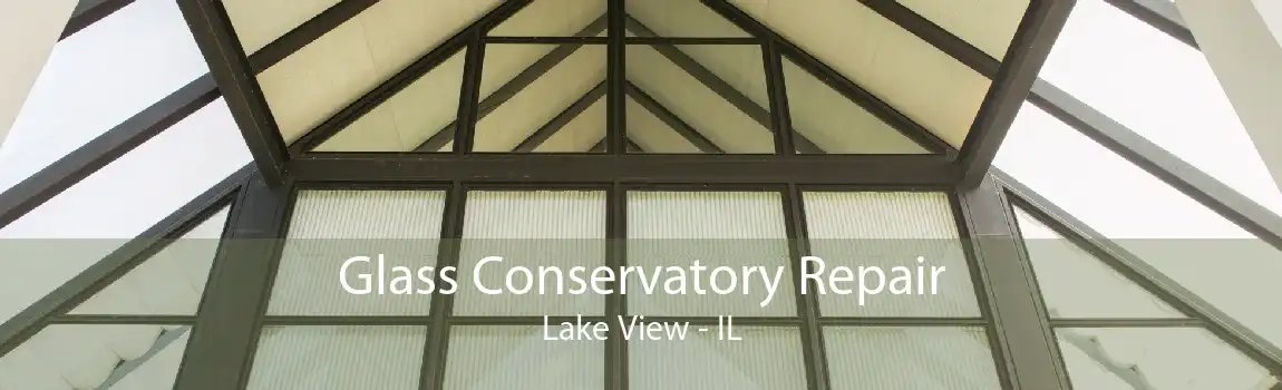 Glass Conservatory Repair Lake View - IL