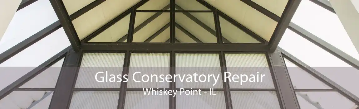 Glass Conservatory Repair Whiskey Point - IL