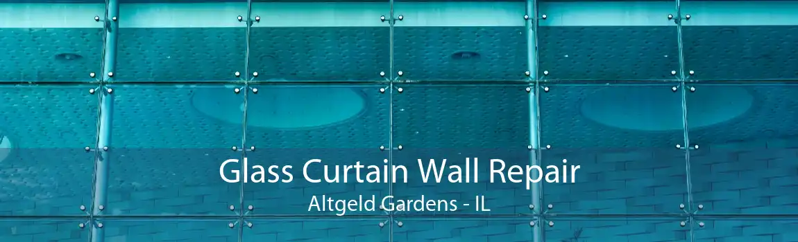 Glass Curtain Wall Repair Altgeld Gardens - IL