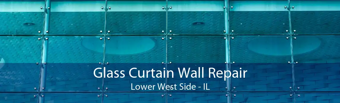 Glass Curtain Wall Repair Lower West Side - IL