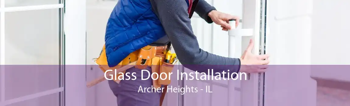 Glass Door Installation Archer Heights - IL