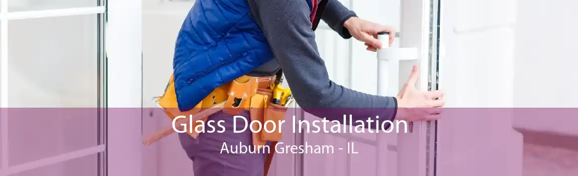 Glass Door Installation Auburn Gresham - IL