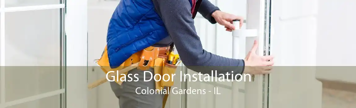 Glass Door Installation Colonial Gardens - IL