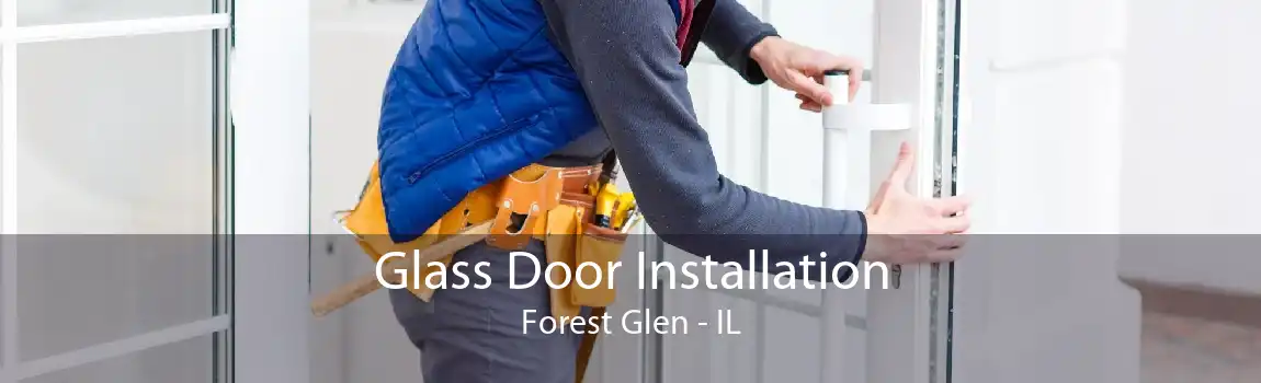 Glass Door Installation Forest Glen - IL