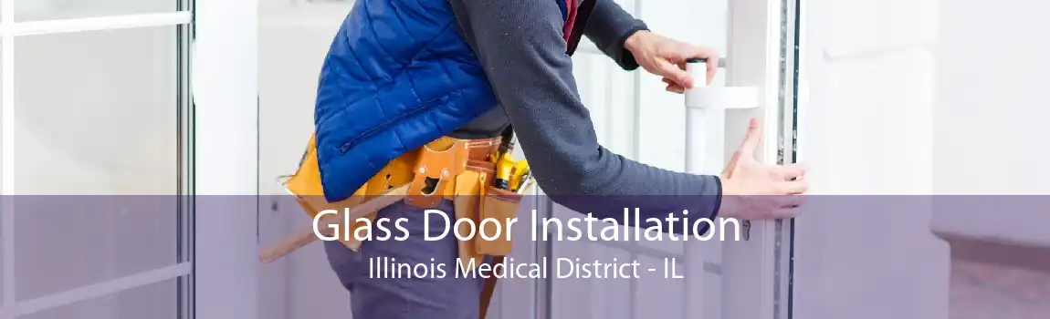 Glass Door Installation Illinois Medical District - IL