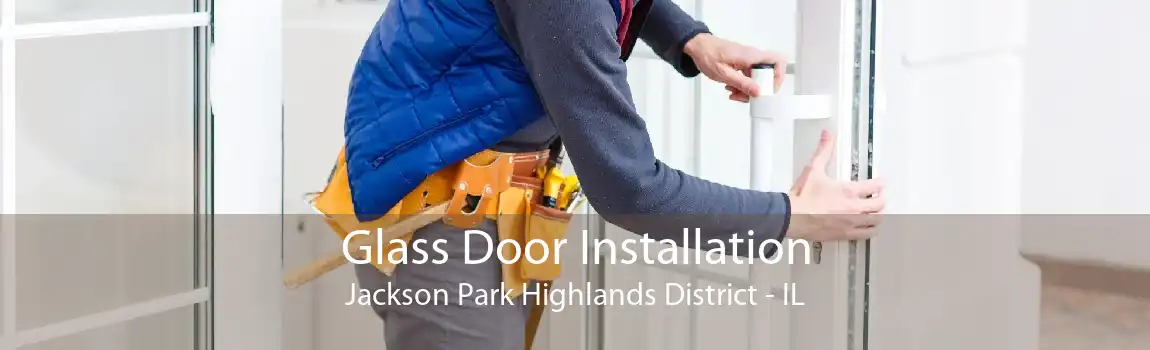 Glass Door Installation Jackson Park Highlands District - IL