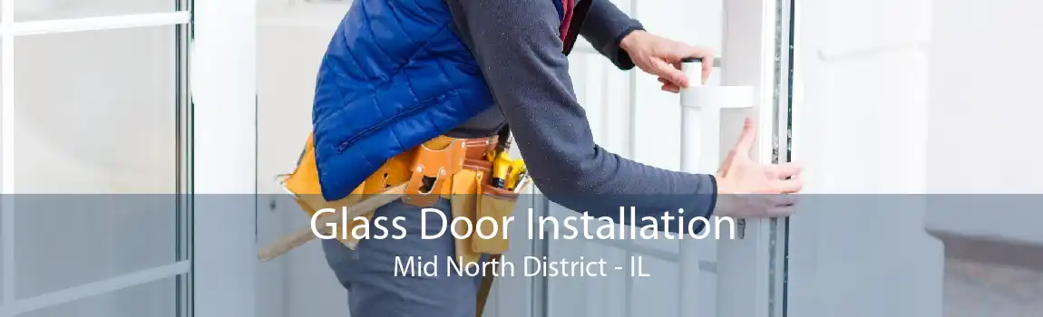 Glass Door Installation Mid North District - IL