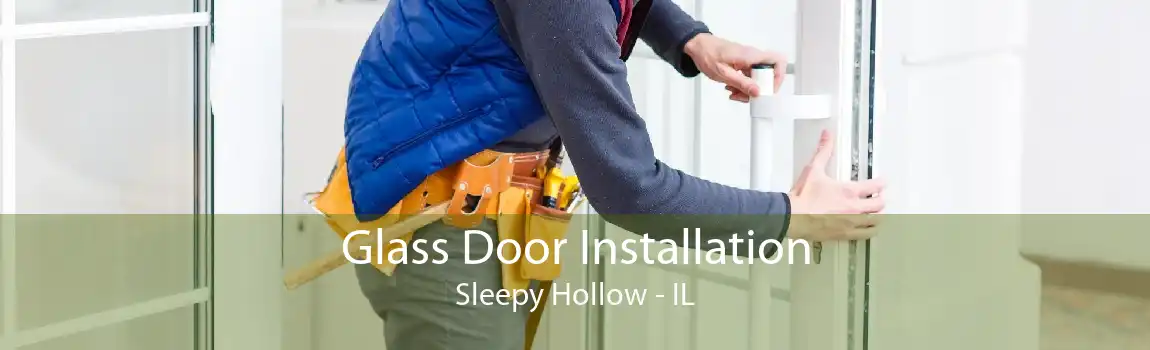 Glass Door Installation Sleepy Hollow - IL