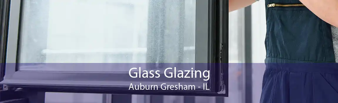 Glass Glazing Auburn Gresham - IL