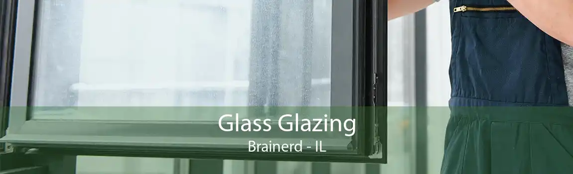 Glass Glazing Brainerd - IL