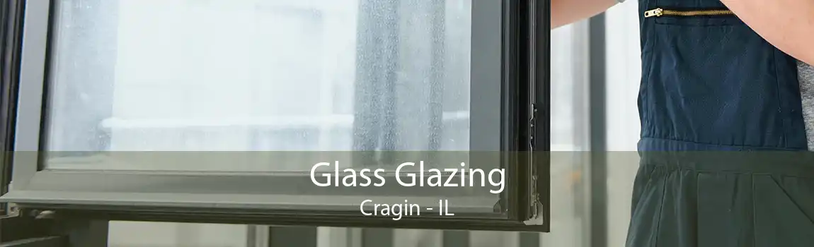 Glass Glazing Cragin - IL