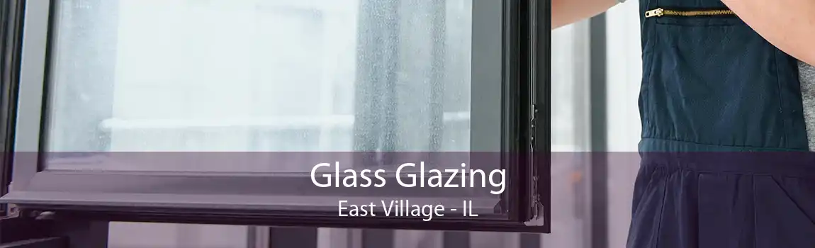 Glass Glazing East Village - IL