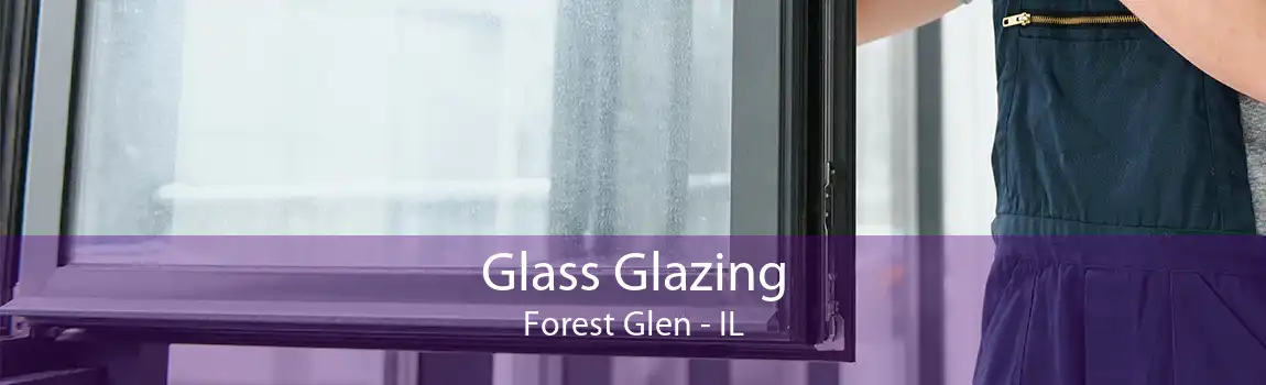 Glass Glazing Forest Glen - IL