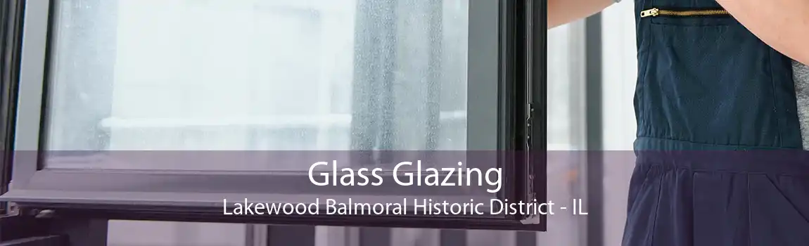 Glass Glazing Lakewood Balmoral Historic District - IL