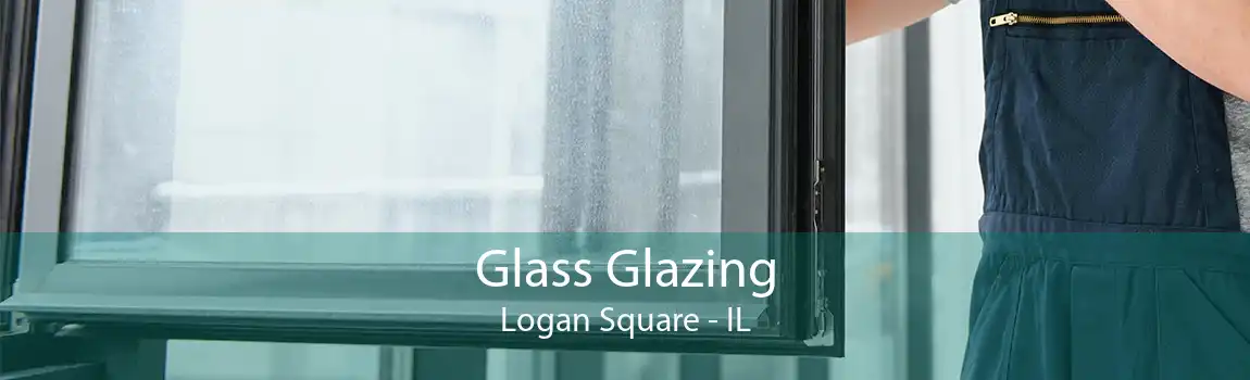 Glass Glazing Logan Square - IL