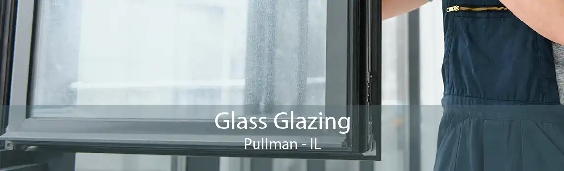 Glass Glazing Pullman - IL