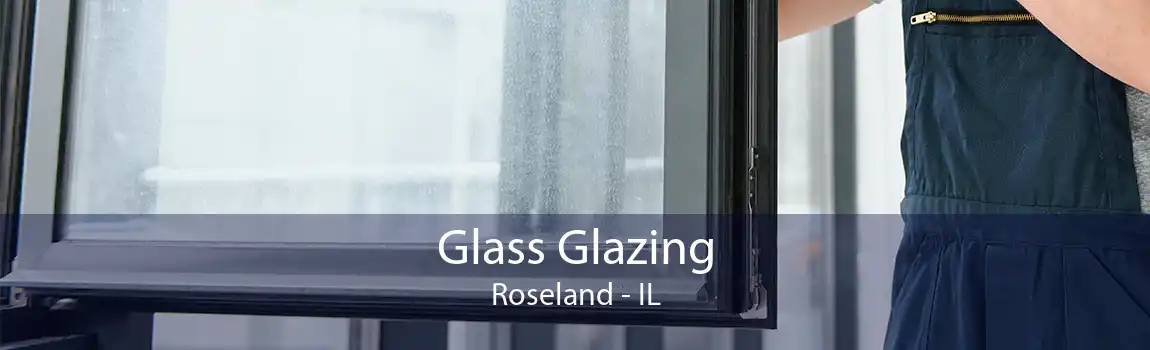 Glass Glazing Roseland - IL