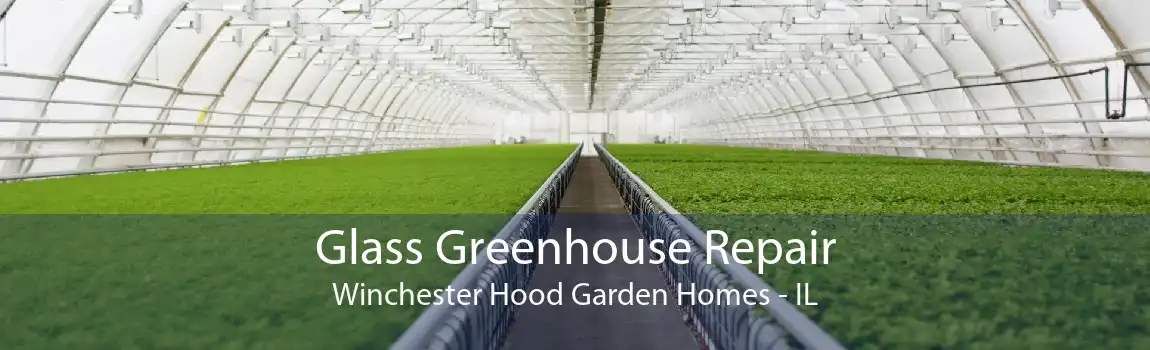 Glass Greenhouse Repair Winchester Hood Garden Homes - IL