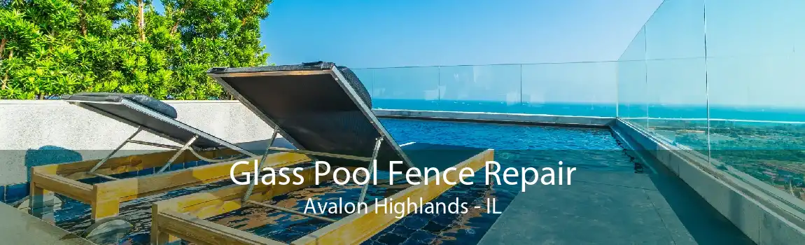 Glass Pool Fence Repair Avalon Highlands - IL