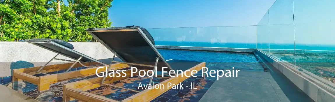 Glass Pool Fence Repair Avalon Park - IL