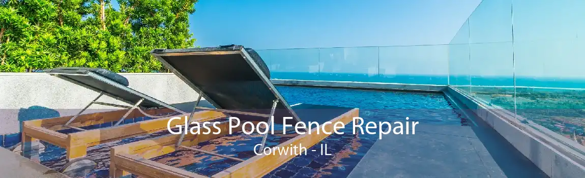 Glass Pool Fence Repair Corwith - IL