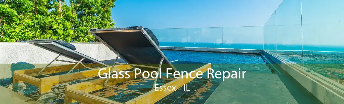 Glass Pool Fence Repair Essex - IL