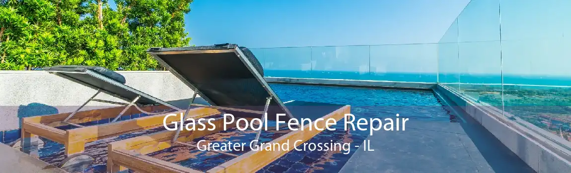 Glass Pool Fence Repair Greater Grand Crossing - IL