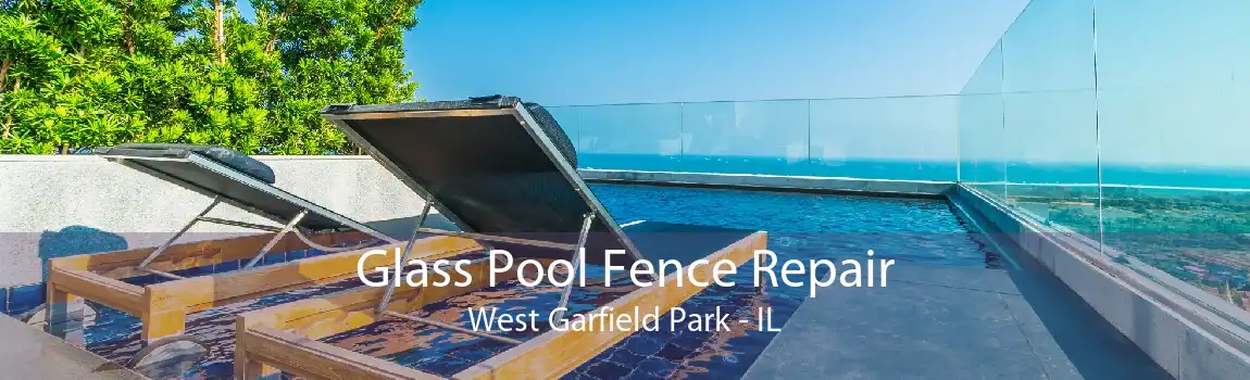 Glass Pool Fence Repair West Garfield Park - IL