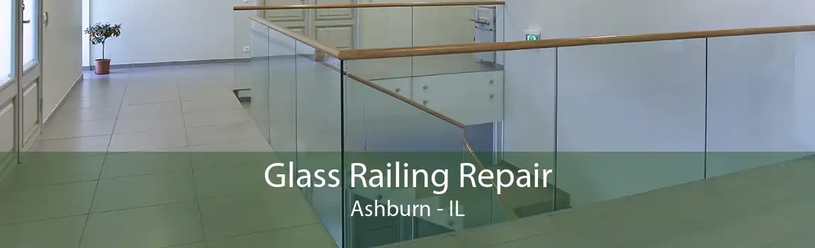 Glass Railing Repair Ashburn - IL