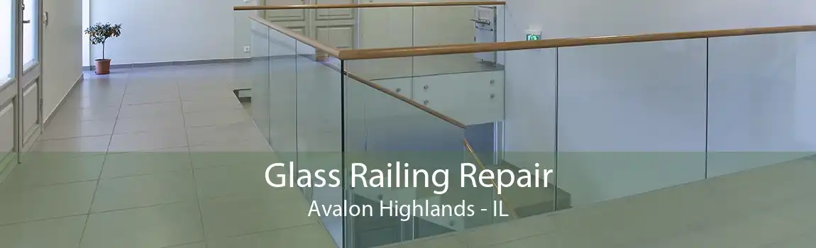 Glass Railing Repair Avalon Highlands - IL