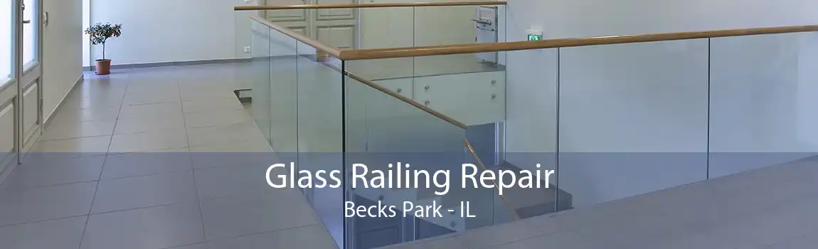 Glass Railing Repair Becks Park - IL