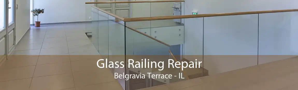 Glass Railing Repair Belgravia Terrace - IL