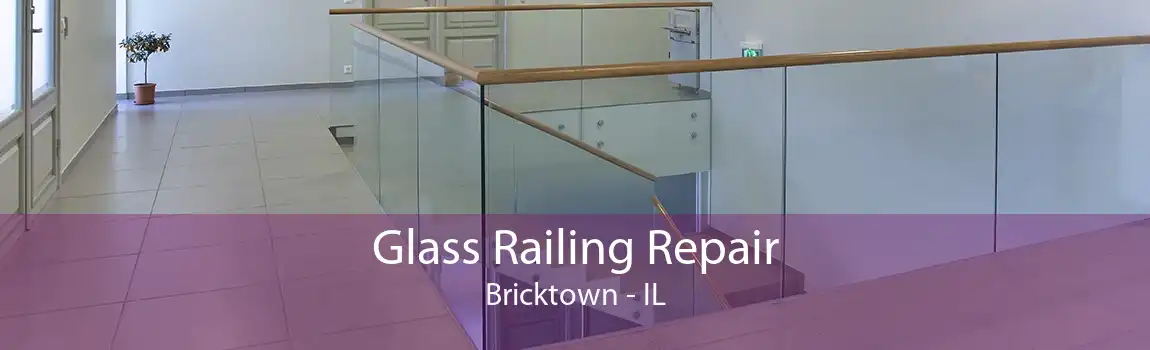 Glass Railing Repair Bricktown - IL