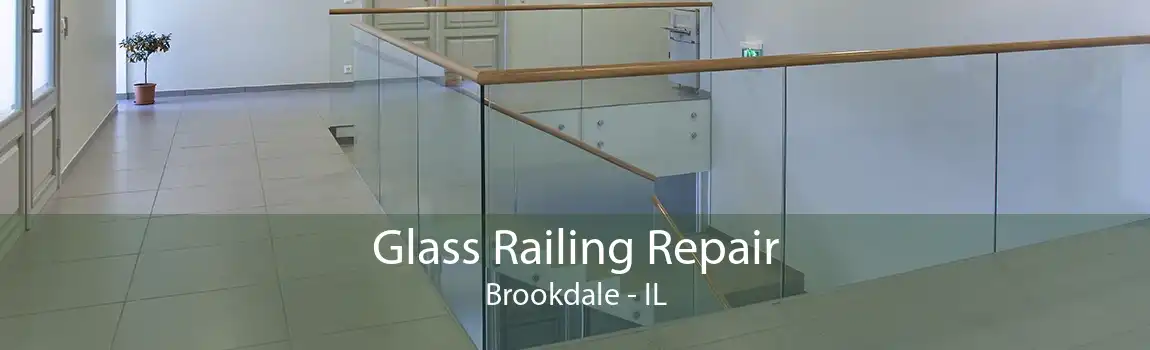 Glass Railing Repair Brookdale - IL