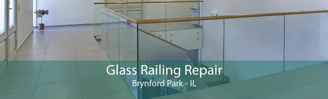 Glass Railing Repair Brynford Park - IL