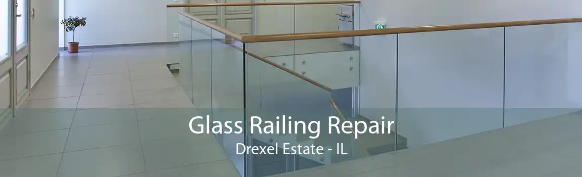 Glass Railing Repair Drexel Estate - IL