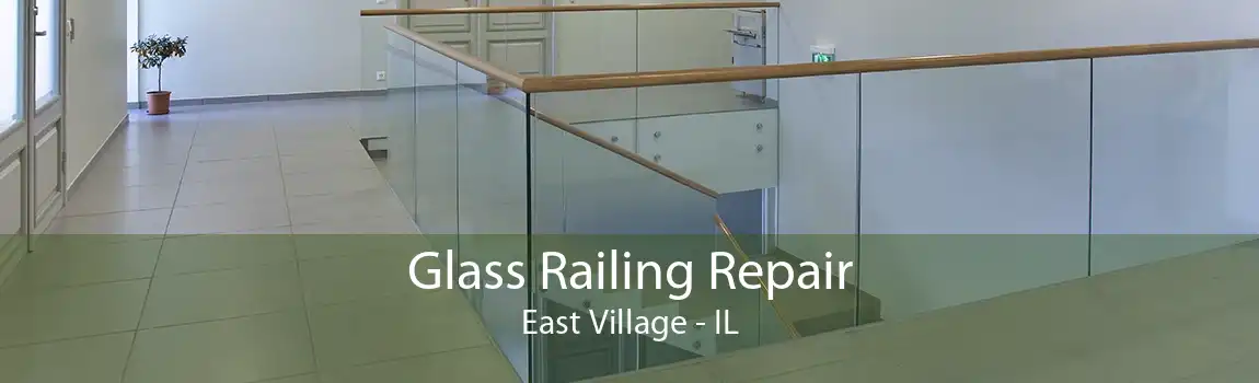 Glass Railing Repair East Village - IL