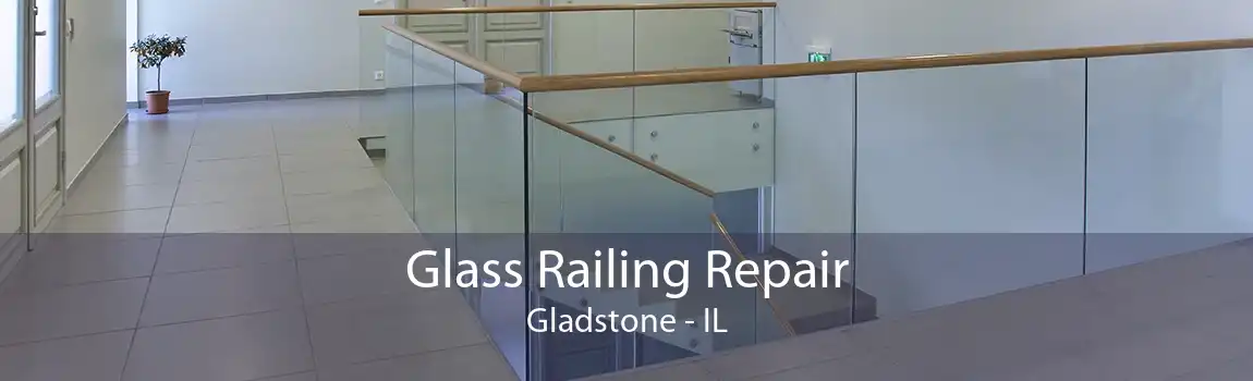 Glass Railing Repair Gladstone - IL