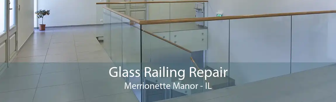 Glass Railing Repair Merrionette Manor - IL