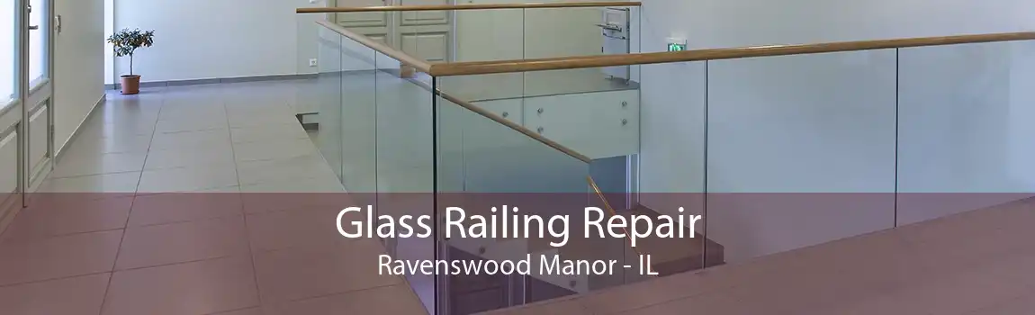 Glass Railing Repair Ravenswood Manor - IL