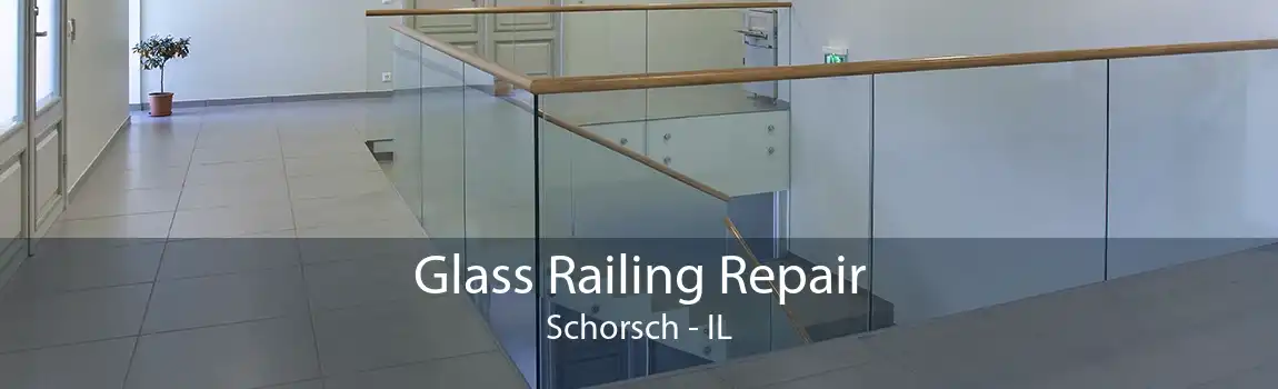 Glass Railing Repair Schorsch - IL