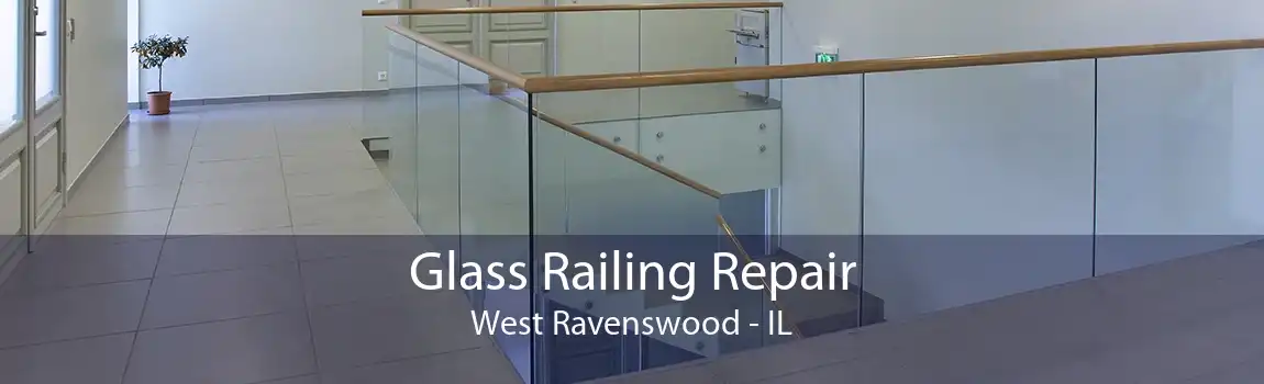 Glass Railing Repair West Ravenswood - IL