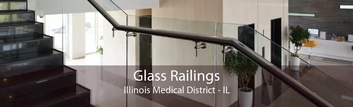 Glass Railings Illinois Medical District - IL