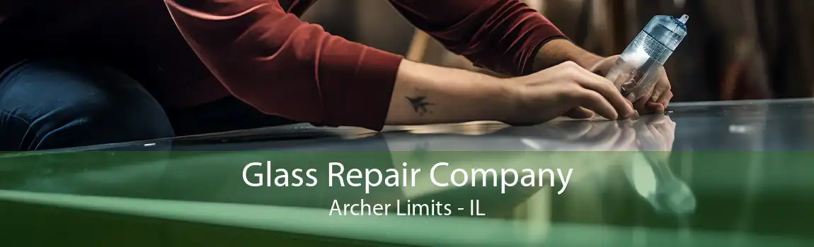 Glass Repair Company Archer Limits - IL