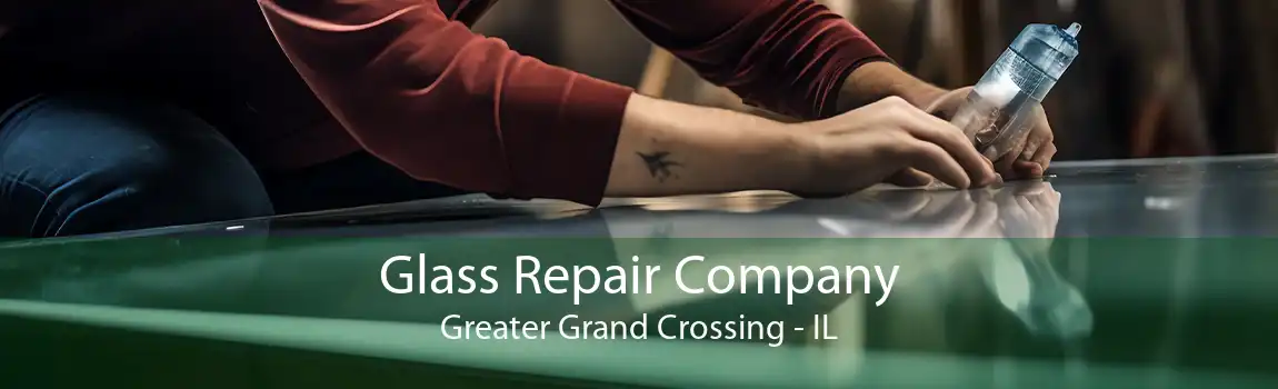 Glass Repair Company Greater Grand Crossing - IL